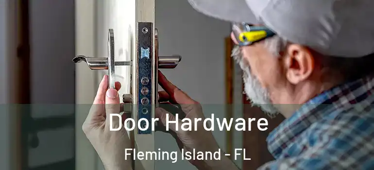  Door Hardware Fleming Island - FL