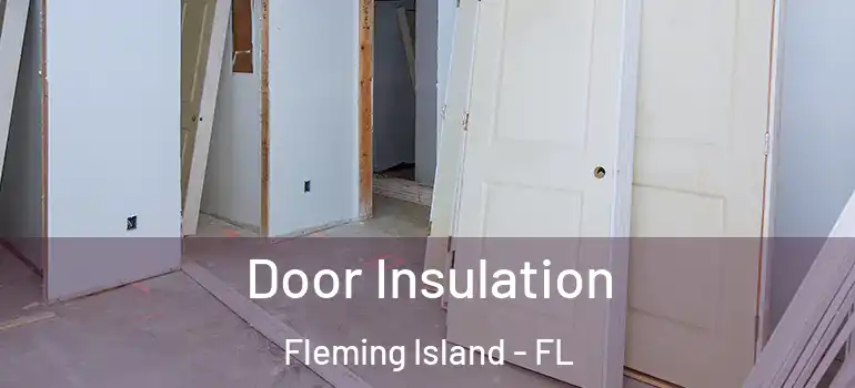 Door Insulation Fleming Island - FL