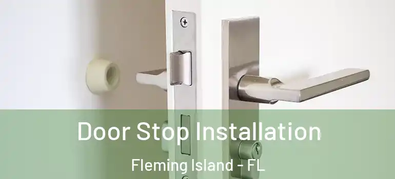  Door Stop Installation Fleming Island - FL