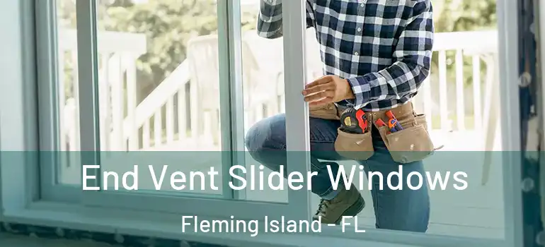  End Vent Slider Windows Fleming Island - FL