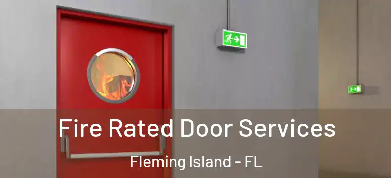  Fire Rated Door Services Fleming Island - FL