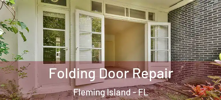  Folding Door Repair Fleming Island - FL