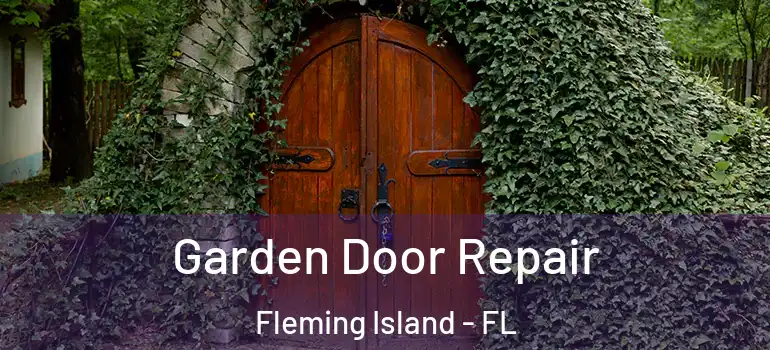  Garden Door Repair Fleming Island - FL