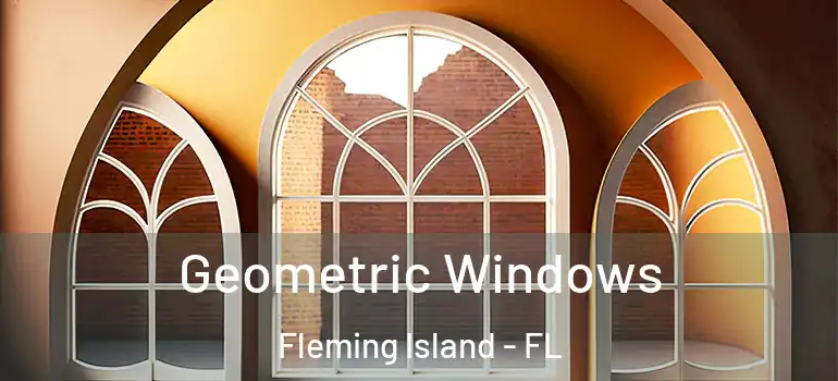  Geometric Windows Fleming Island - FL