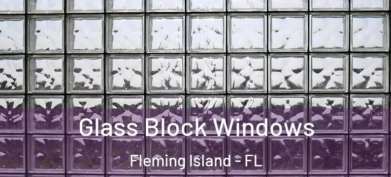  Glass Block Windows Fleming Island - FL