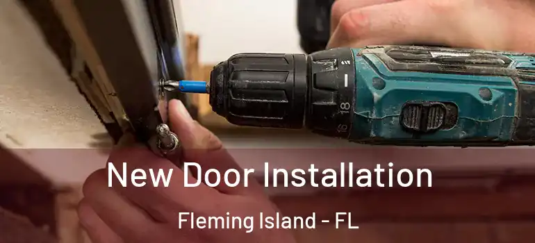  New Door Installation Fleming Island - FL