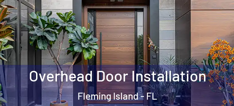  Overhead Door Installation Fleming Island - FL