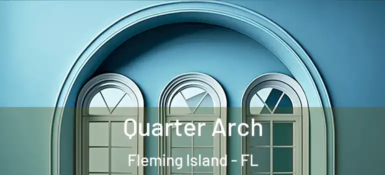  Quarter Arch Fleming Island - FL