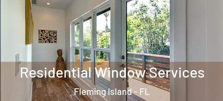  Residential Window Services Fleming Island - FL