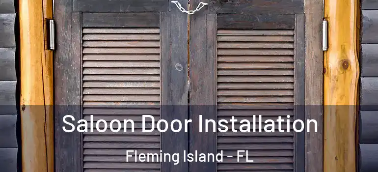  Saloon Door Installation Fleming Island - FL