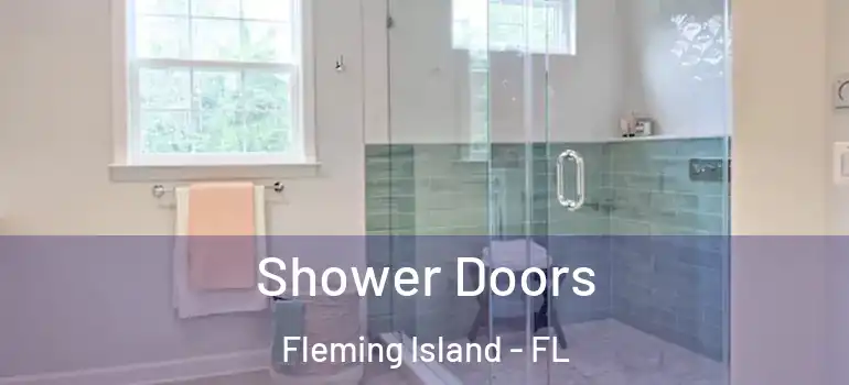  Shower Doors Fleming Island - FL