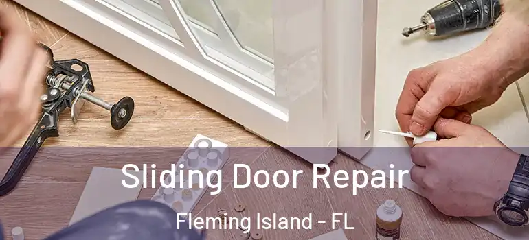  Sliding Door Repair Fleming Island - FL