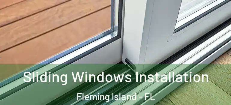 Sliding Windows Installation Fleming Island - FL